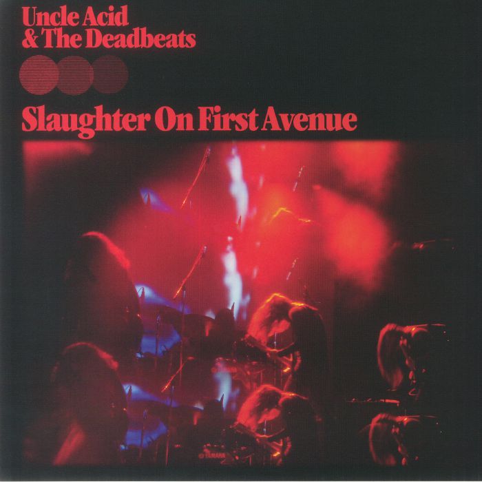 Uncle Acid and The Deadbeats – Slaughter On First Avenue vinyl cover
