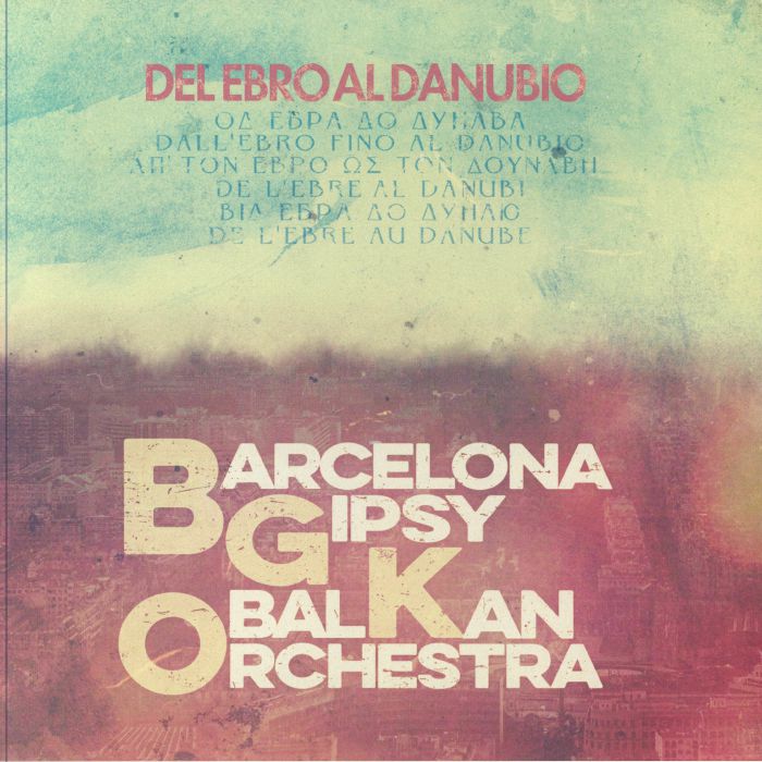 Barcelona Gipsy Balkan Orchestra | Barcelona Gipsy Klezmer Orchestra Del Ebro Al Danubio