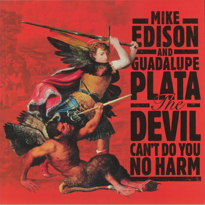 Mike Edison | Guadalupe Plata The Devil Cant Do You No Harm