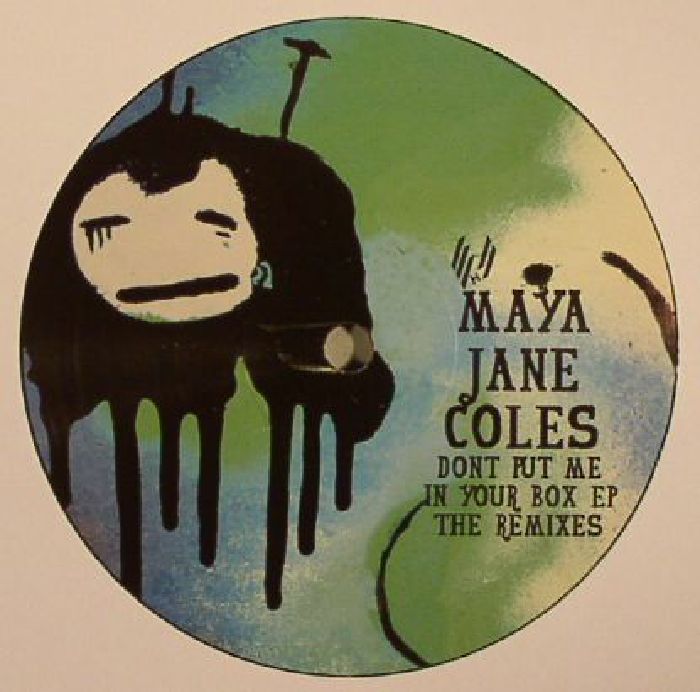 Maya Jane Coles Dont Put Me In Your Box: The Remixes