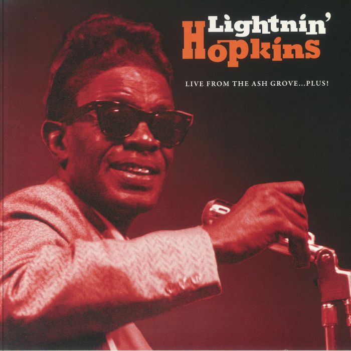 Lightnin Hopkins Live From The Ash Grove Plus!