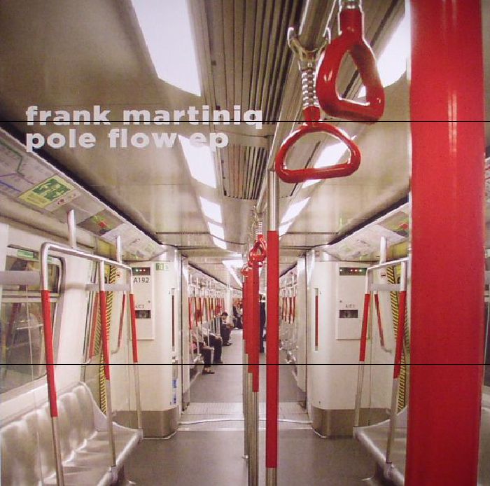 Frank Martiniq Pole Flow EP