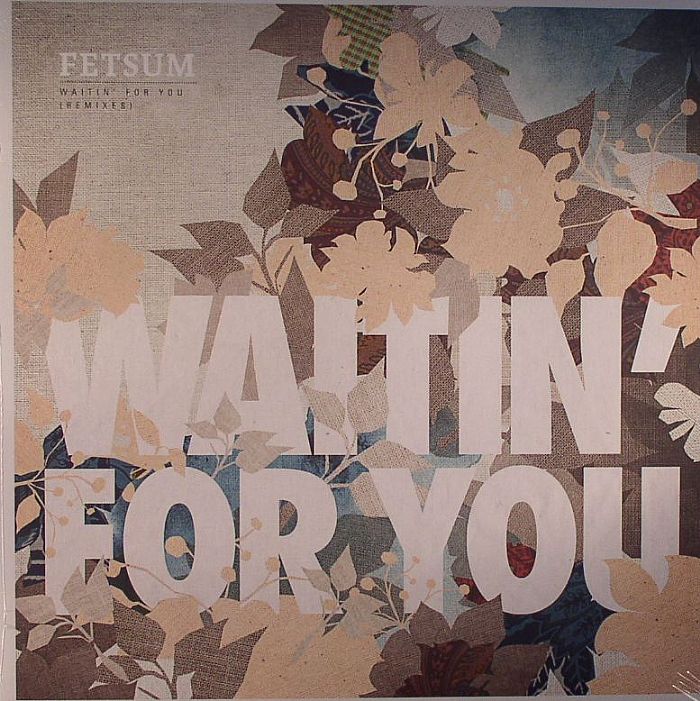 Fetsum Waitin For You (remixes)