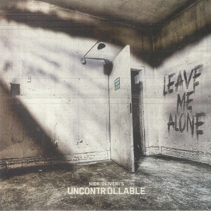 Nick Oliveris Uncontrollable – Leave Me Alone vinyl cover