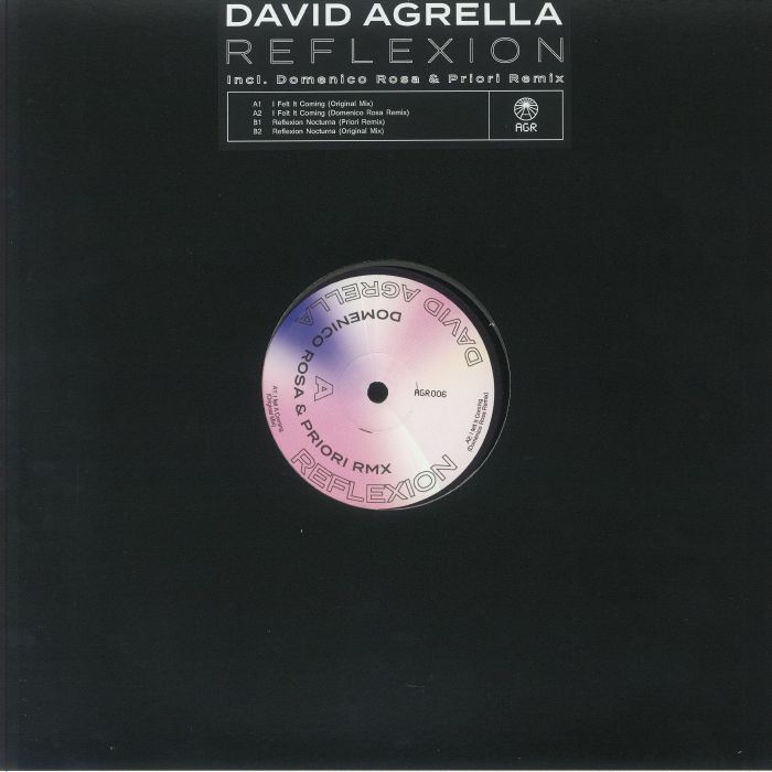 David Agrella Reflexion (feat Domenico Rosa, Priori remixes)
