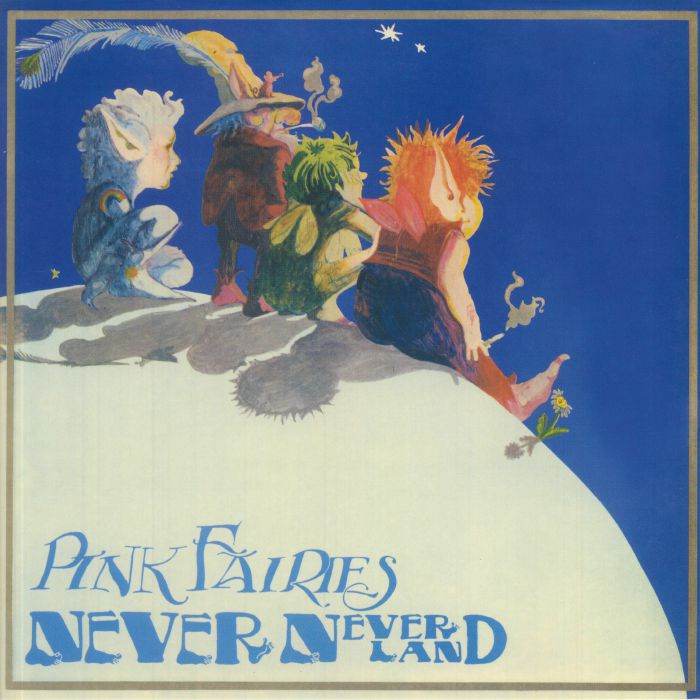 Pink Fairies Never Never Land (50th Anniversary Edition)