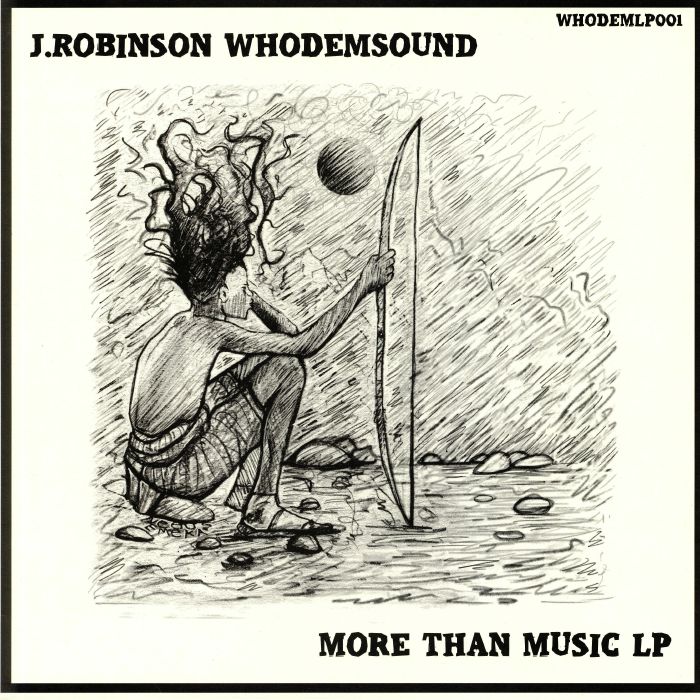 J Robinson | Whodemsound More Than Music