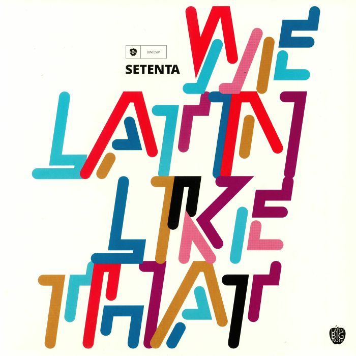 Setenta We Latin Like That