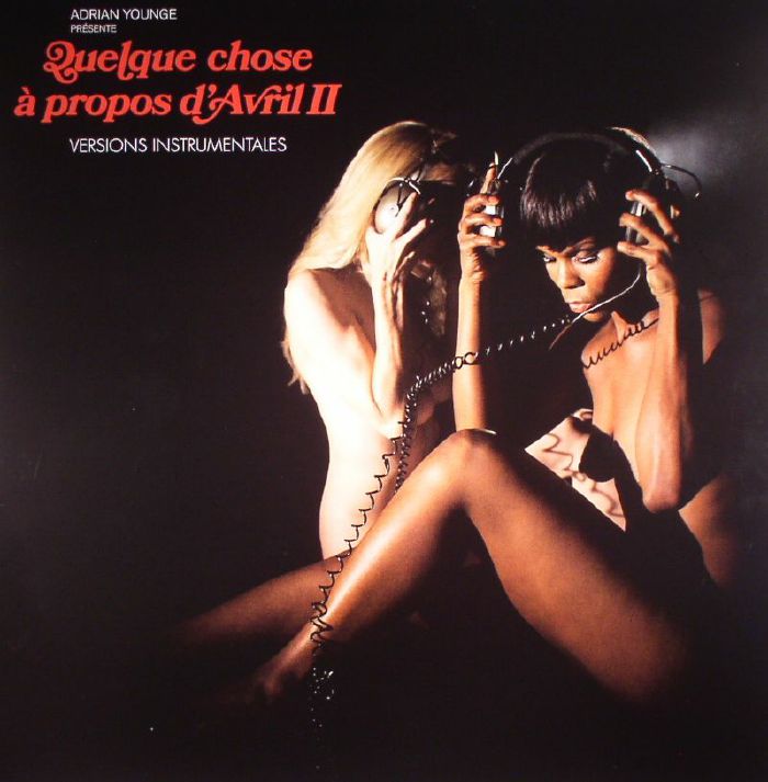 Adrian Younge Quelque Chase A Propos DAvril II: Versions Instrumentales/Instrumental Versions : Something About April Part 2