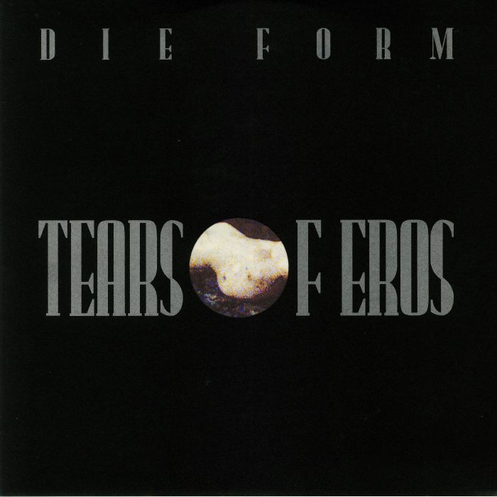 Die Form Tears Of Eros