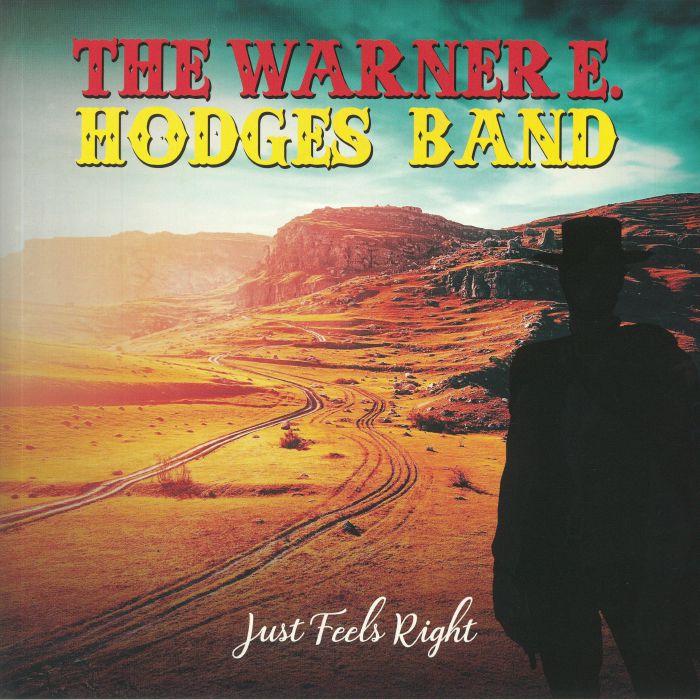 The Warner E Hodges Band – Just Feels Right vinyl cover