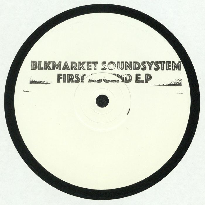 Blkmarket Soundsystem First Ascend EP
