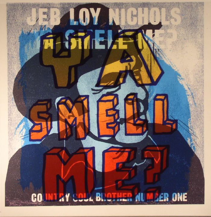 Jeb Loy Nichols Ya Smell Me