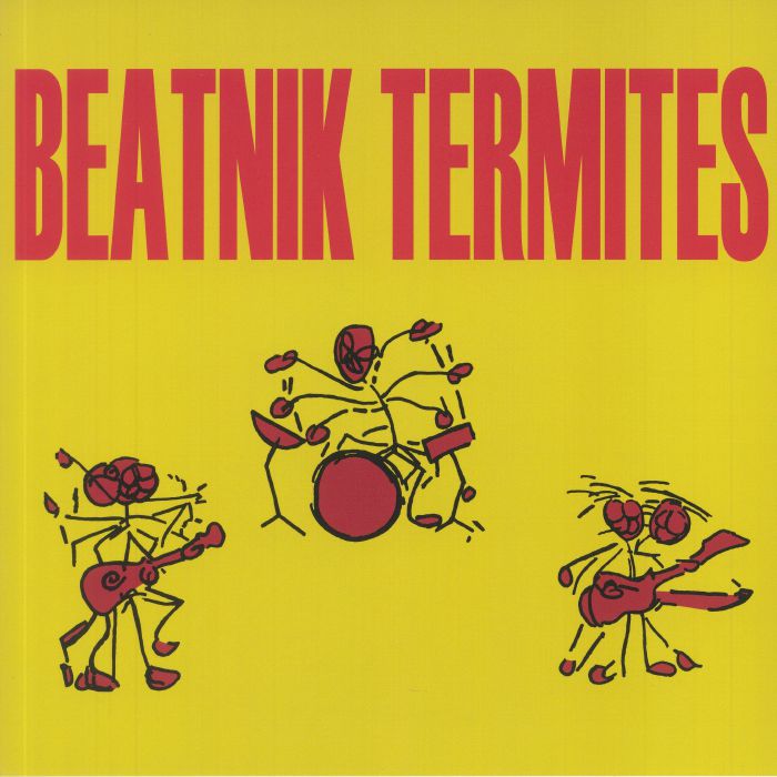 Beatnik Termites Beatnik Termites (30th Anniversary Edition)