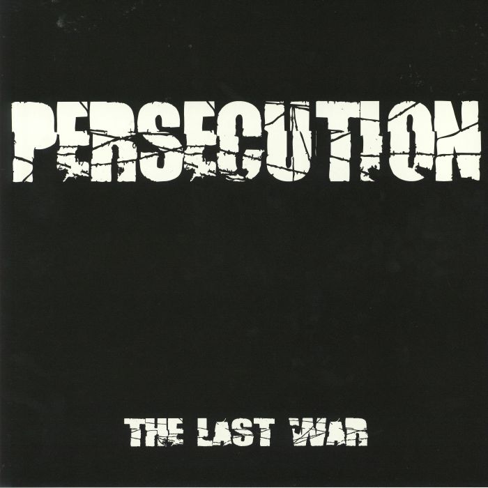 Persecution The Last War