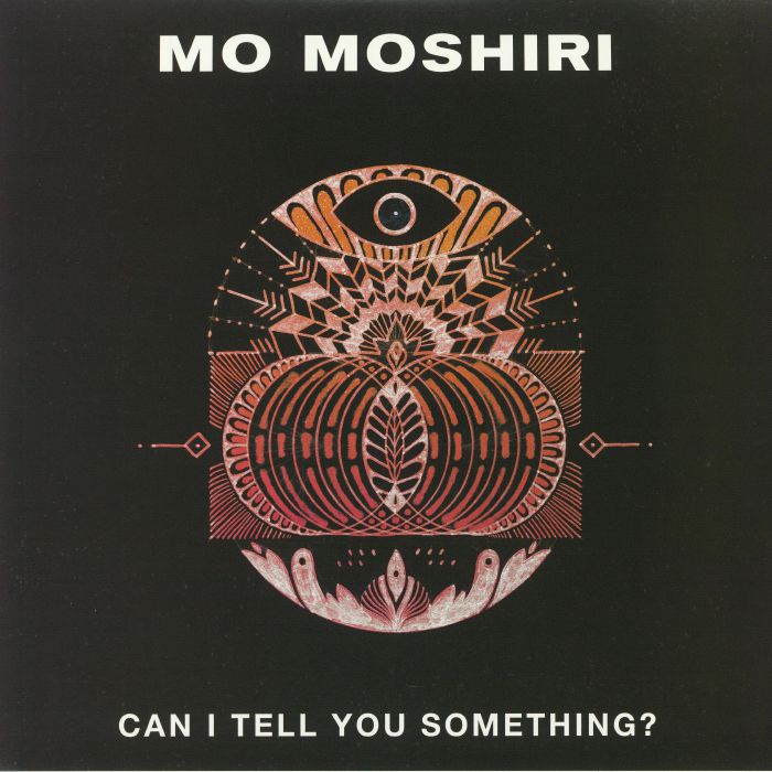 Mo Moshiri Can I Tell You Something