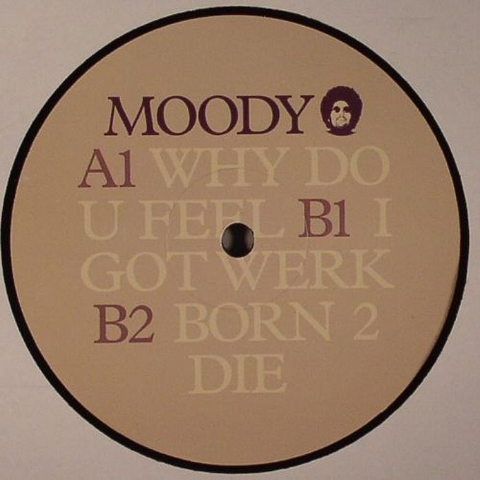 Moody Aka Moodymann Why Do U Feel EP 