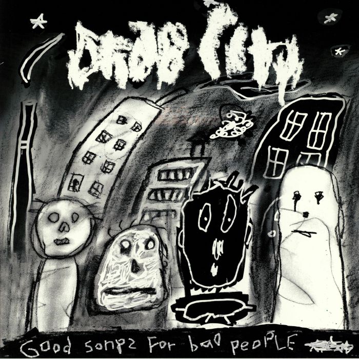 Drab City Good Songs For Bad People