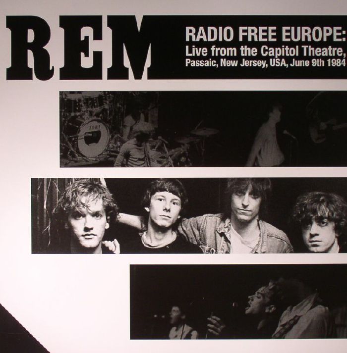 Rem Radio Free Europe: Live From The Capitol Theatre Passaic NJ June 9th 1984