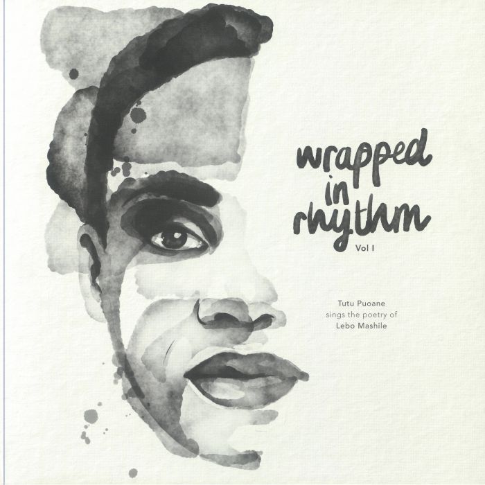 Tutu Puoane Wrapped In Rhythm Vol I: Tuto Poane Sings The Poetry of Lebo Mashile