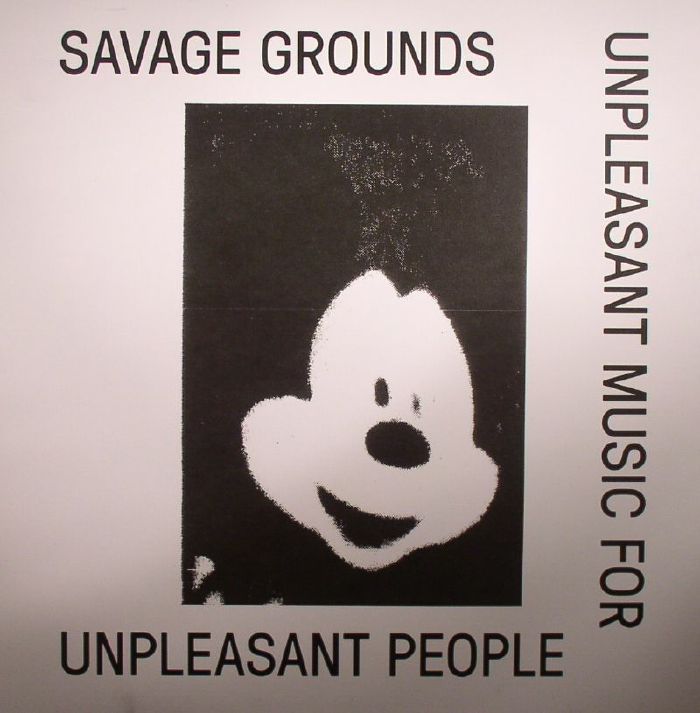 Savage Grounds Unpleasant Music For Unpleasant People