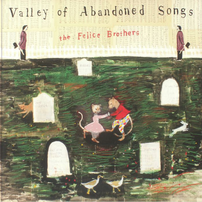 The Felice Brothers Valley Of Abandoned Songs