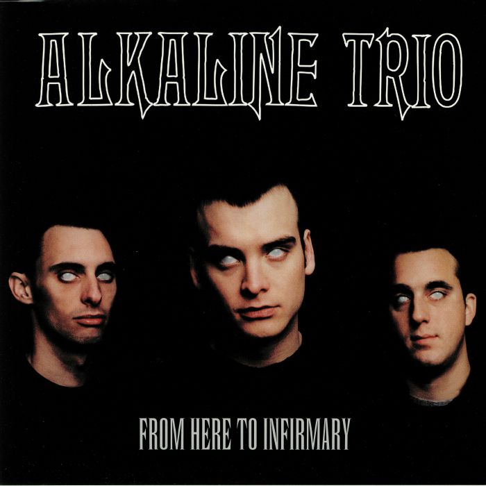 Alkaline Trio – From Here To Infirmary vinyl cover
