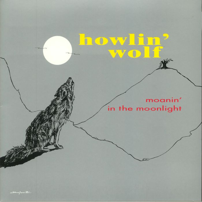 Howlin Wolf Moanin In The Moonlight (reissue)