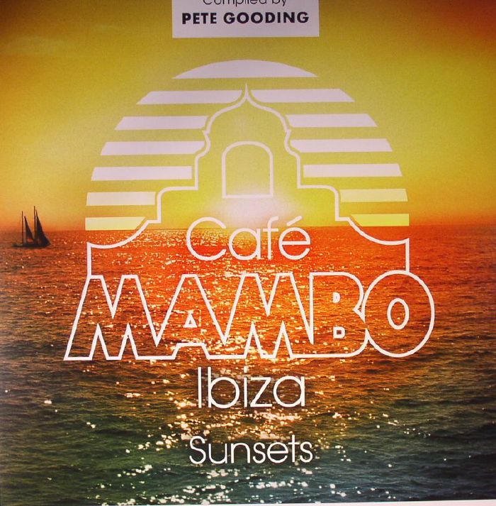 Pete Gooding Cafe Mambo Sunsets: Ibiza
