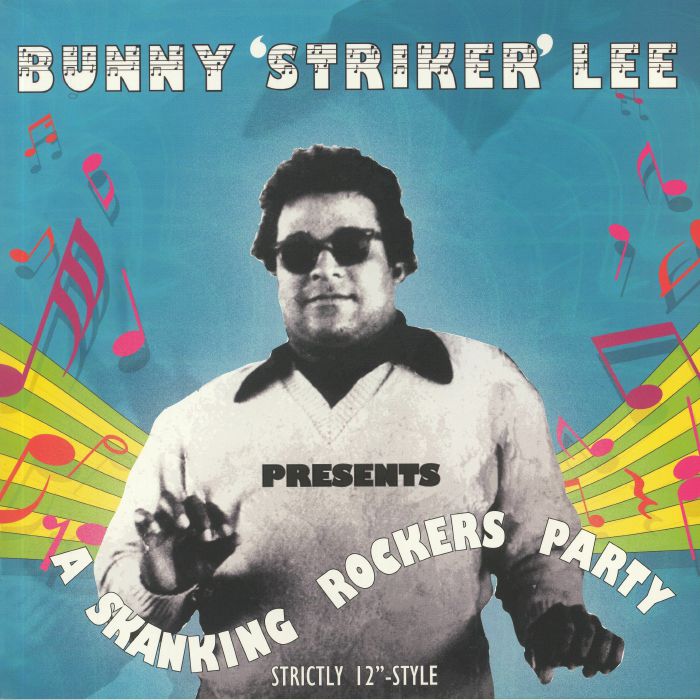 Bunny Striker Lee A Skanking Rockers Party