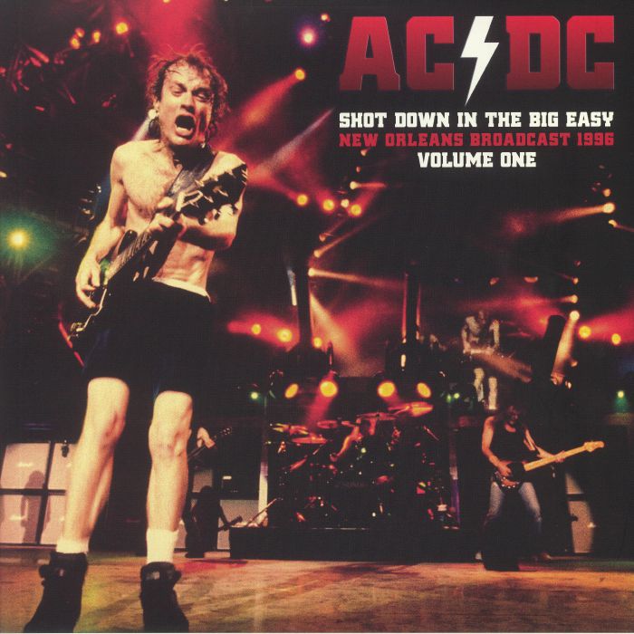 Ac | Dc – Shot Down In The Big Easy: New Orleans Broadcast 1996 Volume One vinyl cover