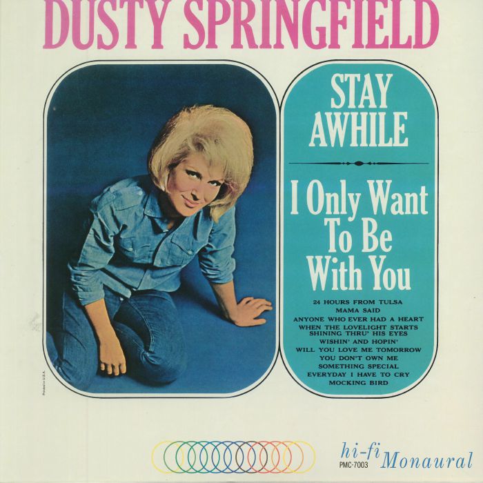 Dusty Springfield Stay Awhile I Only Want To Be With You