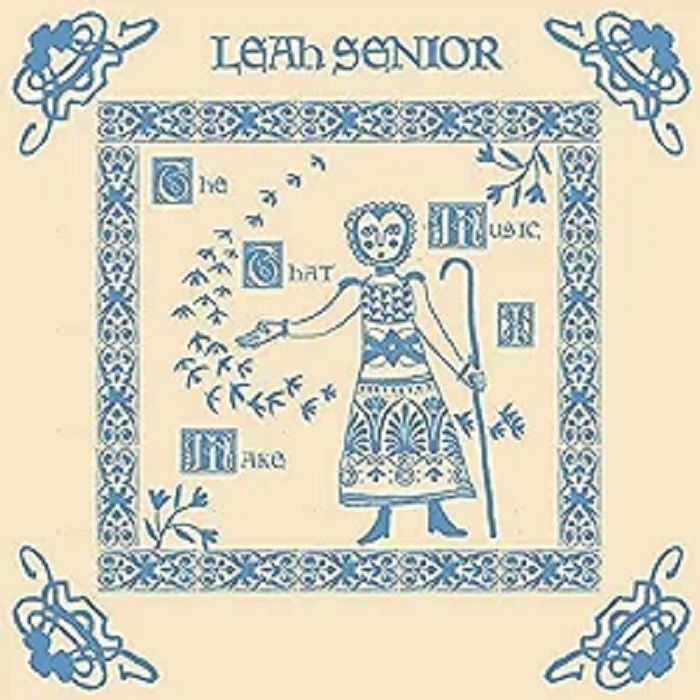 Leah Senior The Music That I Make