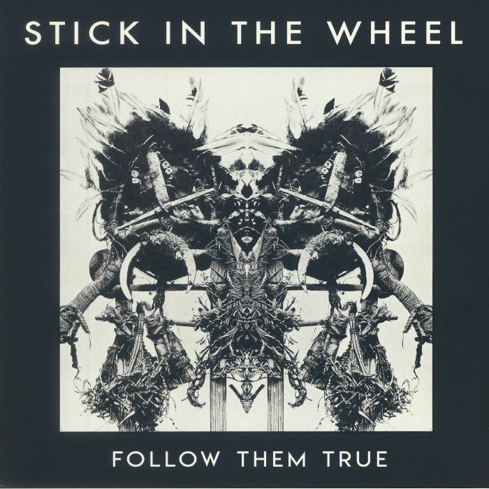 Stick In The Wheel – Follow Them True vinyl cover