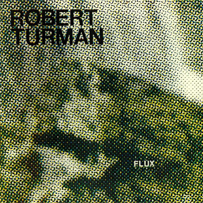 Robert Turman Flux