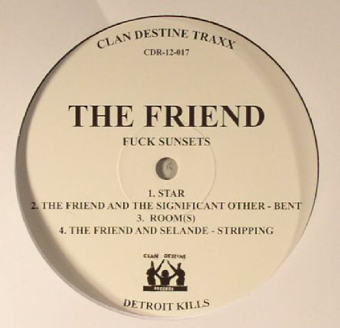 The Friend | The Significant Other | Selande | L | F | D | M Fuck Sunsets/Balearic Fisting