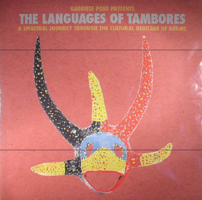 Gabriele Poso The Languages Of Tambores: A Spiritual Journey Through The Cultural Heritage Of Drums
