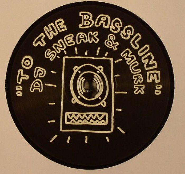 DJ Sneak | Murk – To The Bassline vinyl cover