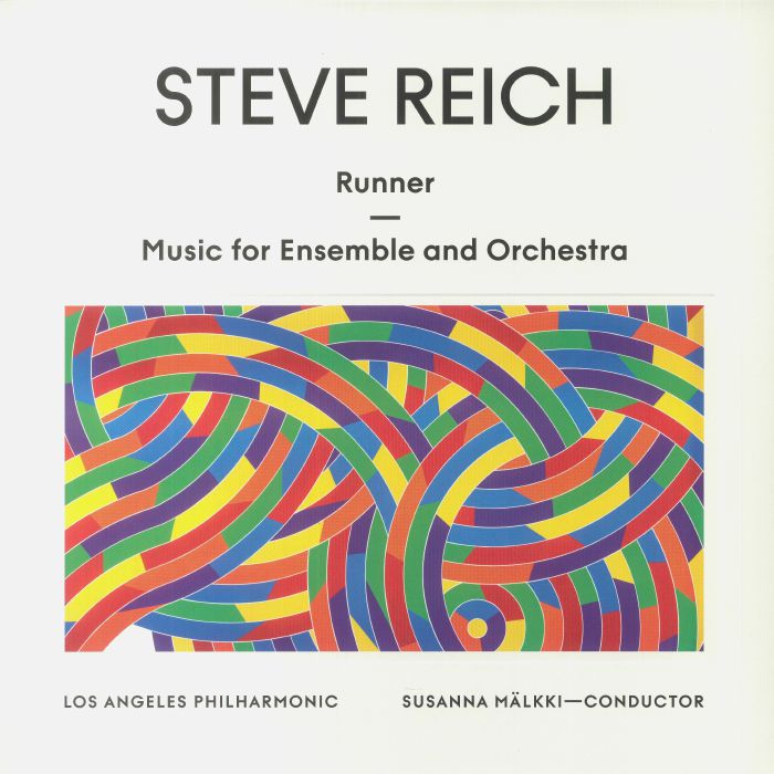 Los Angeles Philharmonic | Susanna Malkki Steve Reich: Runner and Music For Ensemble and Orchestra