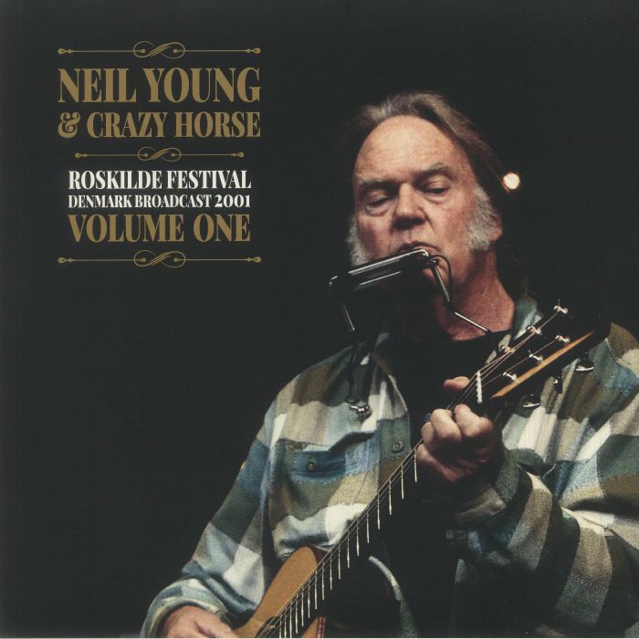 Neil Young | Crazy Horse Roskilde Festival: Denmark Broadcast 2001 Volume One