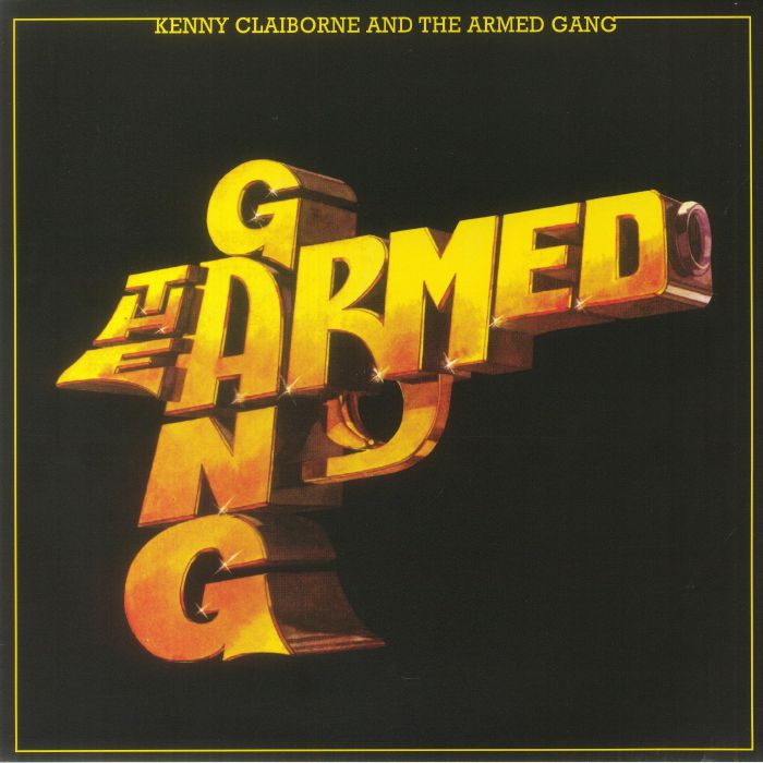 Kenny Claiborne | The Armed Gang The Armed Gang