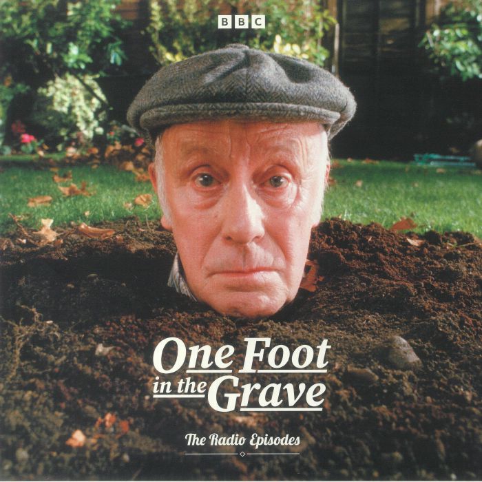 One Foot In The Grave The Radio Episodes