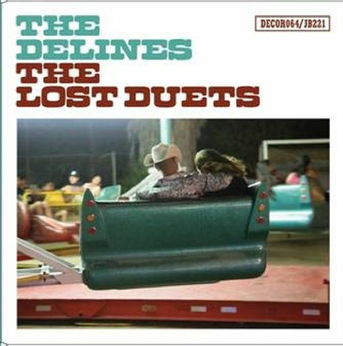 The Delines The Lost Duets