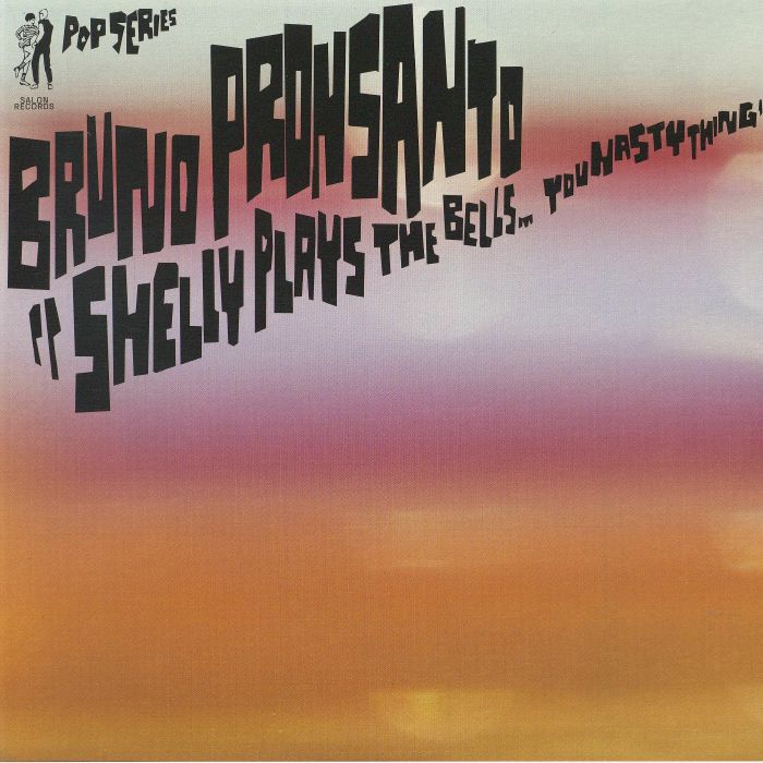 Bruno Pronsato – Shelly Plays The Bell (You Nasty Thing) vinyl cover