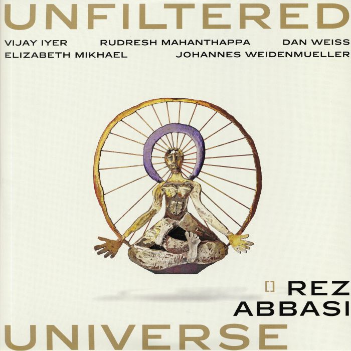 Rez Abbasi Unfiltered Universe