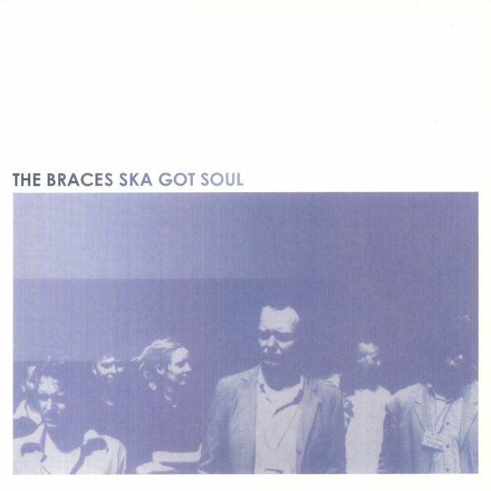 The Braces – Ska Got Soul vinyl cover