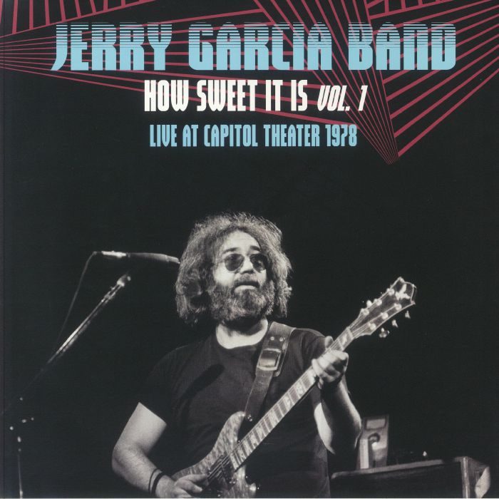 Jerry Garcia Band How Sweet It Is Vol 1: Live At Capitol Theater
