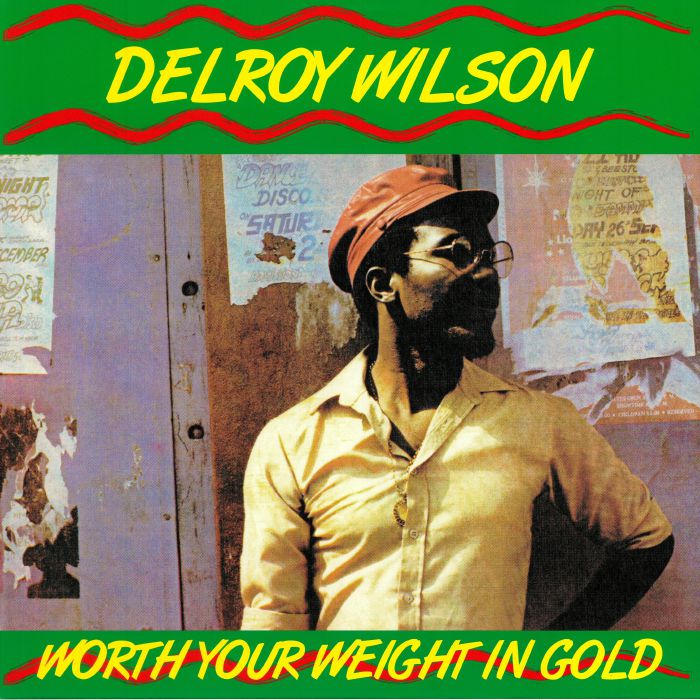 Delroy Wilson Worth Your Weight In Gold (reissue)