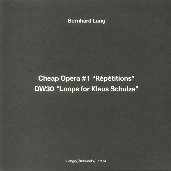Bernhard Lang | Silke Lange | Sebastian Berweck | Martin Lorenz Cheap Opera  1 Repetitions/DW30 Loops For Klaus Schulze