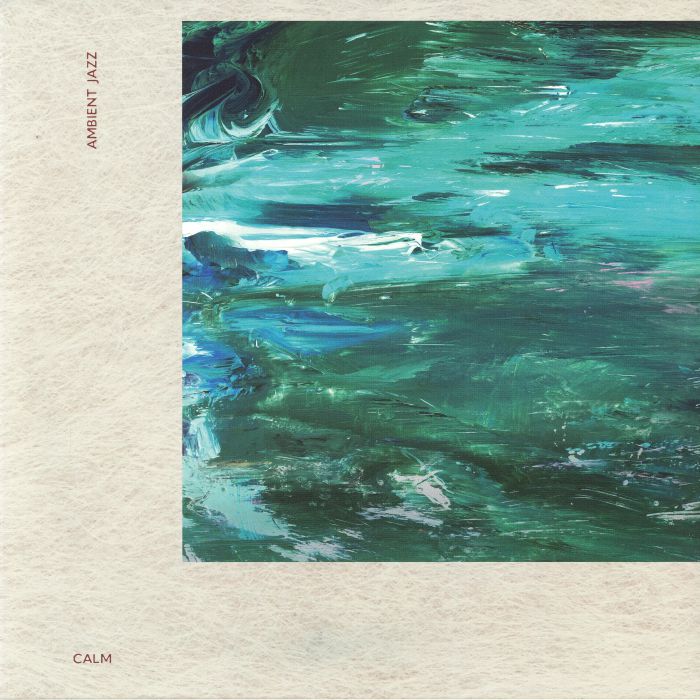 Calm – Ambient Jazz vinyl cover